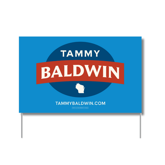 Tammy Baldwin For Senate Yard Sign